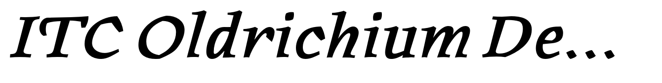 ITC Oldrichium Demi Italic